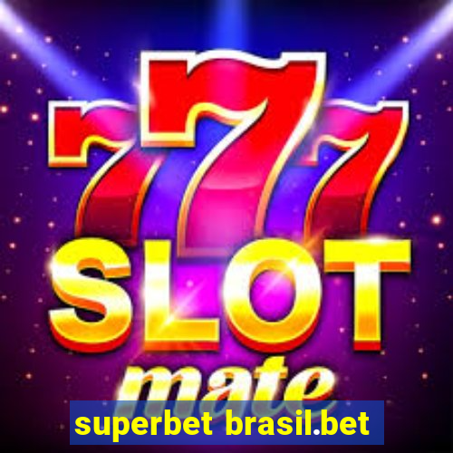 superbet brasil.bet